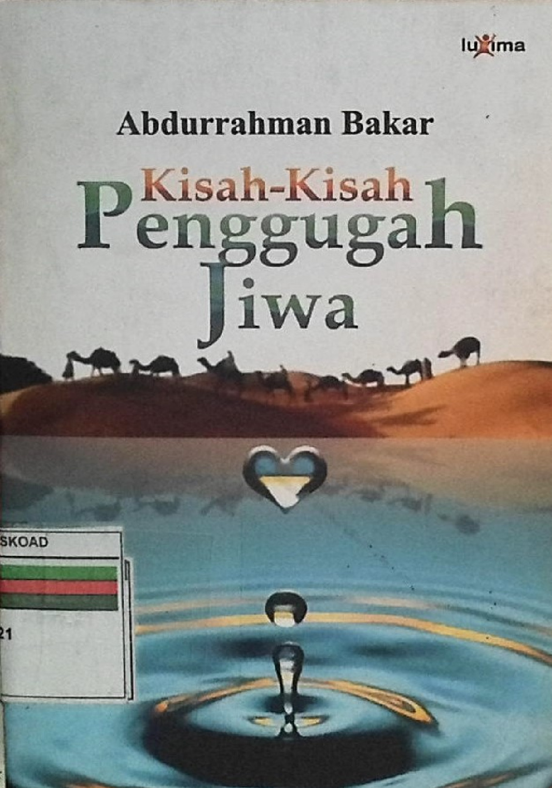 KISAH-KISAH PENGGUGAH JIWA (ABDURRAHMAN BAKAR)